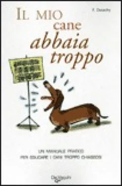 Il Mio Cane Abbaia Troppo
