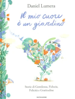 Il Mio Cuore è un Giardino