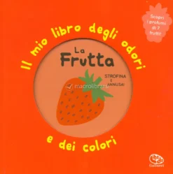 Il Mio Libro degli Odori e dei Colori - La Frutta