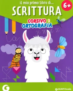 Il Mio Primo Libro di Scrittura Corsivo e Ortografia