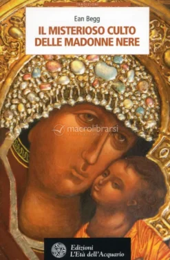 Il Misterioso Culto delle Madonne Nere