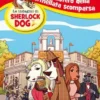 Il Mistero Della Marmellata Scomparsa. Le Indagini Di Sherlock Dog. Ediz. A Colori
