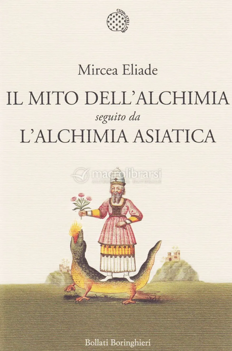 Il Mito dell'Alchimia Seguito da l'Alchimia Asiatica