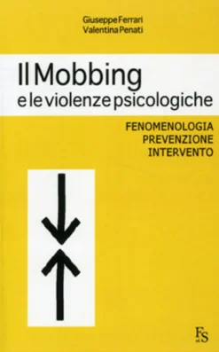 Il Mobbing e le Violenze Psicologiche