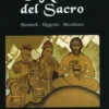 Il Mondo del Sacro - Simboli - Oggetti - Strutture