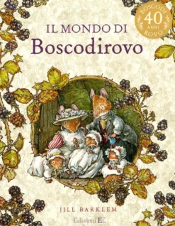 Il Mondo di Boscodirovo - Edizione Speciale 40 Anni