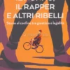 Il Nonno, il Rapper e Altri Ribelli