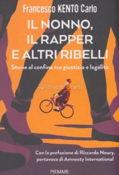 Il Nonno, il Rapper e Altri Ribelli