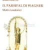 Il Parsifal di Wagner