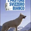 Il Pastore Svizzero Bianco