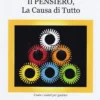 Il Pensiero, la Causa di Tutto