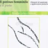 Il Perineo Femminile e il Parto