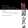 Il Piacere della Tavola nella Cucina Antica e Oggi
