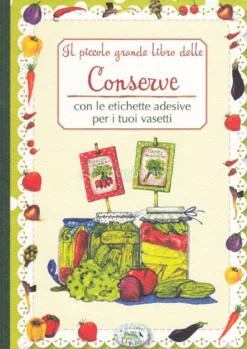 Il Piccolo Grande Libro delle Conserve