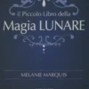 Il Piccolo Libro della Magia Lunare