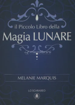 Il Piccolo Libro della Magia Lunare