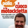 Il Pollo il Cuoco e la Motocicletta