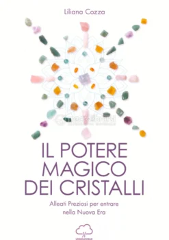 Il Potere Magico dei Cristalli