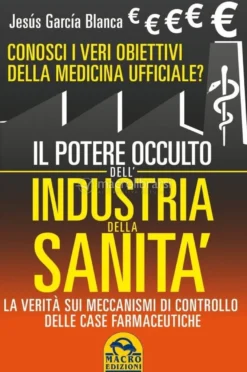 Il Potere Occulto dell'Industria della Sanità