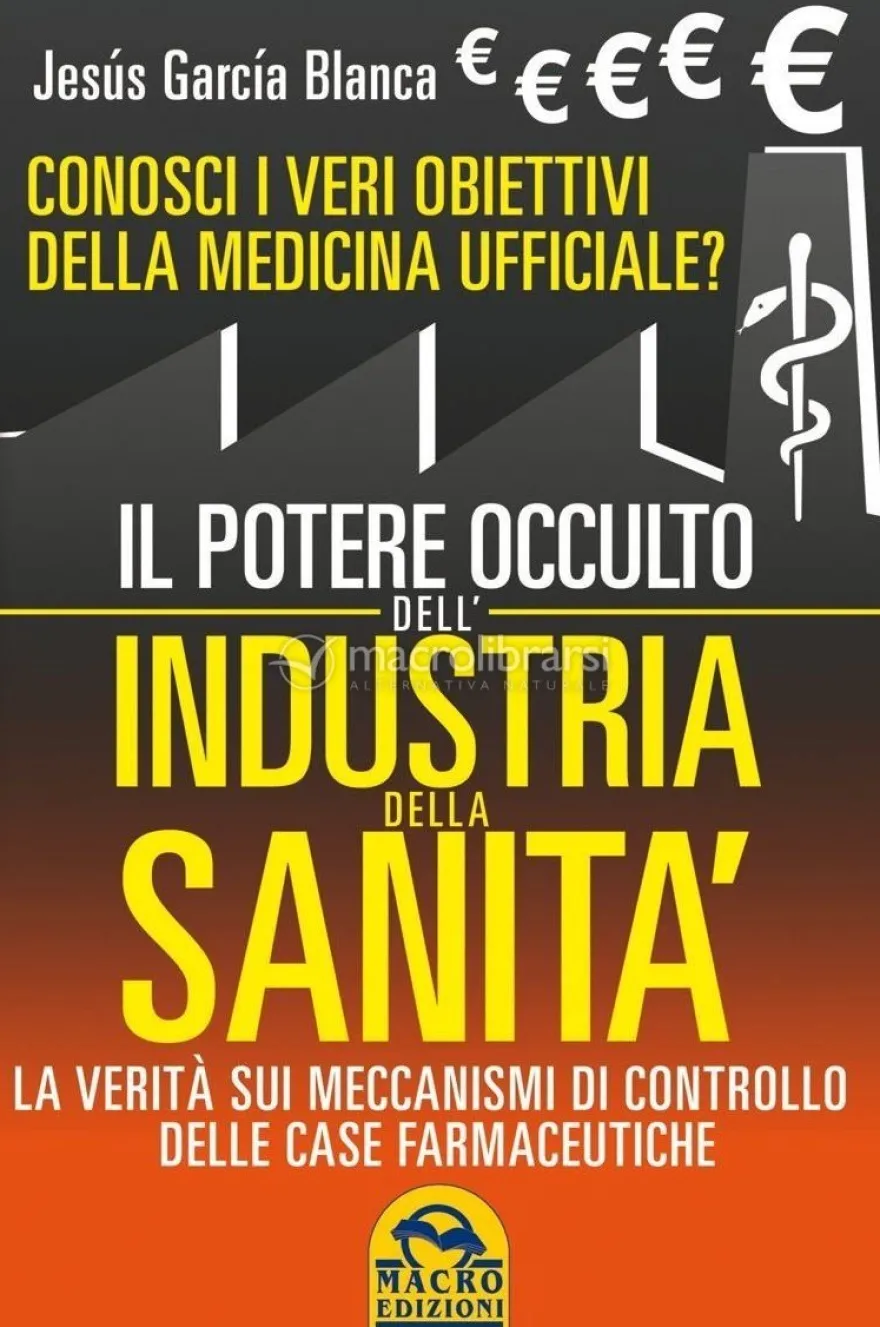 Il Potere Occulto dell'Industria della Sanità