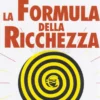 Il Principio LOLA: la formula della ricchezza