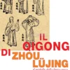 Il Qigong di Zhou Lüjing