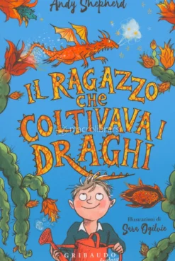 Il Ragazzo che Coltivava i Draghi