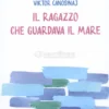 Il Ragazzo che Guardava il Mare