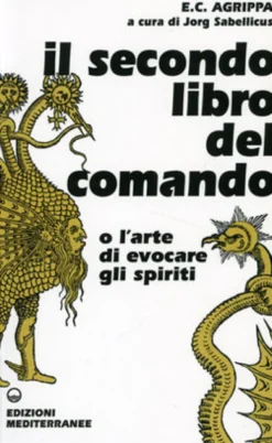 Il Secondo Libro del Comando o l'Arte di Evocare gli Spiriti