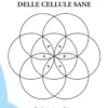 Il Segreto delle Cellule Sane