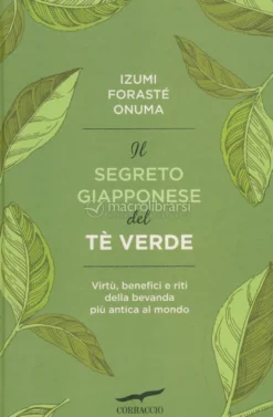 Il Segreto Giapponese del Tè Verde