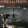 Il Senso delle Cose e la Magia
