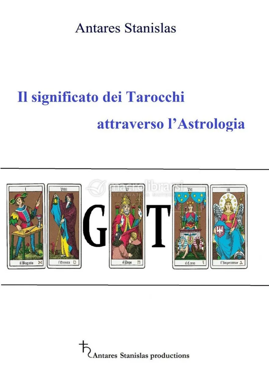 Il Significato dei Tarocchi attraverso l'Astrologia