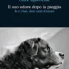 Il Suo Odore dopo la Pioggia