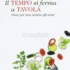 Il Tempo si Ferma a Tavola