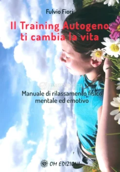 Il Training Autogeno ti Cambia la Vita
