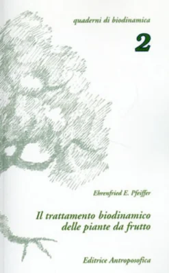 Il Trattamento Biodinamico delle Piante da Frutto Vol. 2