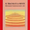 Il Trauma e la Mente