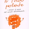 Il Tubo Parlante - I Disturbi di Pancia dal Neonato all'Adolescente
