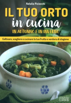 Il Tuo Orto in Cucina in Autunno e in Inverno