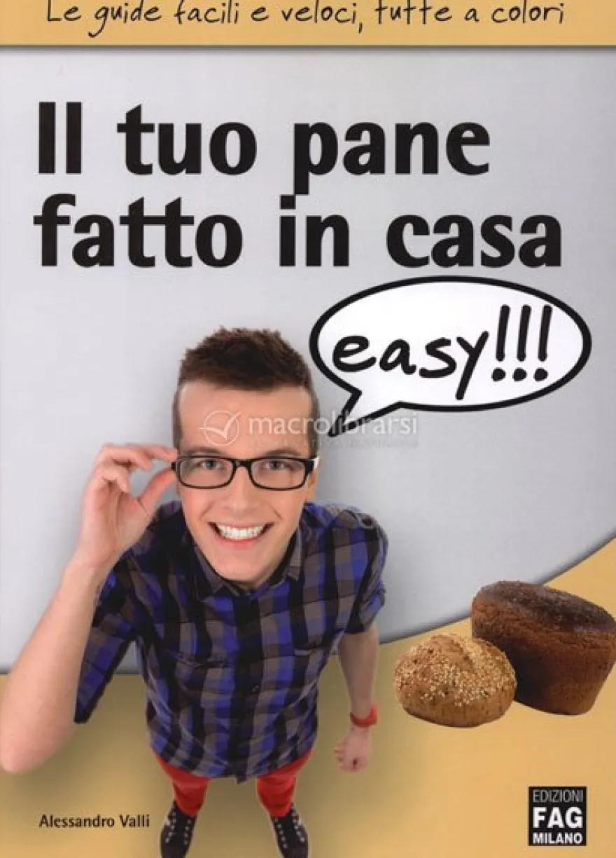 Il Tuo Pane Fatto in Casa Easy