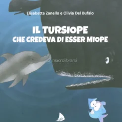 Il Tursiope che Credeva di Esser Miope