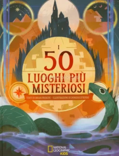 I 50 Luoghi Più Misteriosi