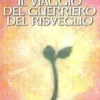 Il Viaggio del Guerriero del Risveglio
