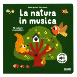I Miei Piccoli Libri Sonori - La Natura in Musica