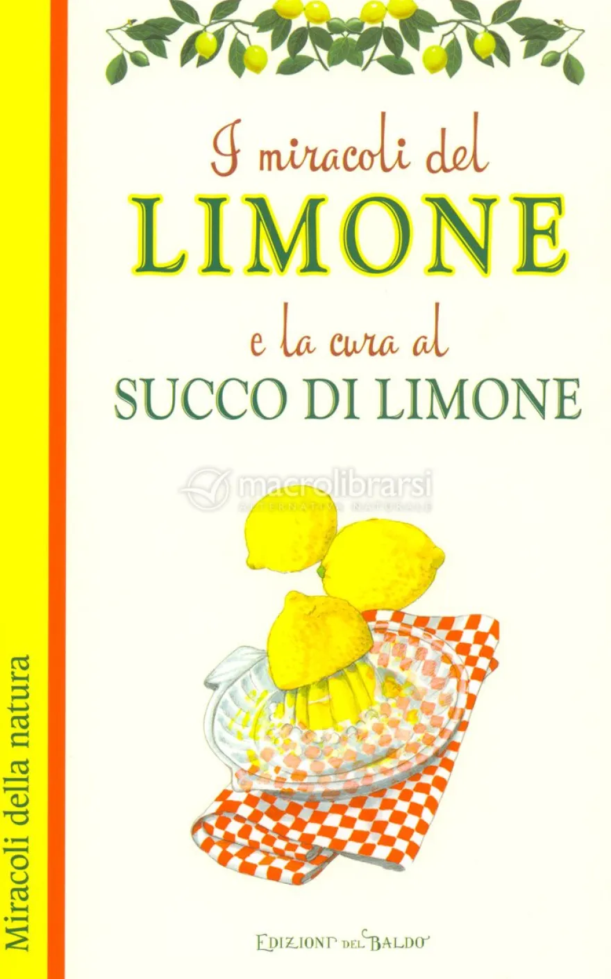 I Miracoli del Limone e la Cura al Succo di Limone
