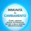 Immunità al Cambiamento