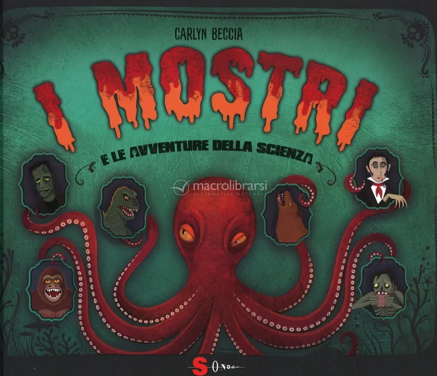 I Mostri e le Avventure della Scienza