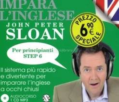 Impara l'Inglese con John Peter Sloan - Per Principianti - Step 6