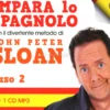 Impara lo Spagnolo con John Peter Sloan - Paso 2